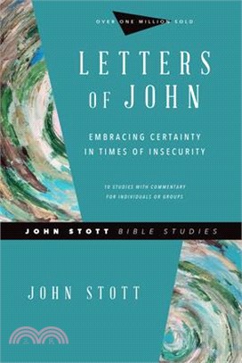 Letters of John ― Embracing Certainty in Times of Insecurity