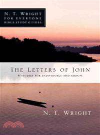 The Letters of John ─ 9 Studies for Individuals and Groups