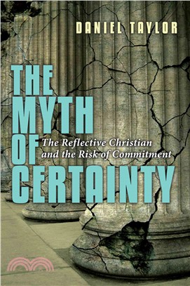 The Myth of Certainty ─ The Reflective Christian & the Risk of Commitment