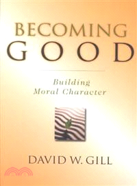 Becoming Good ─ Building Moral Character