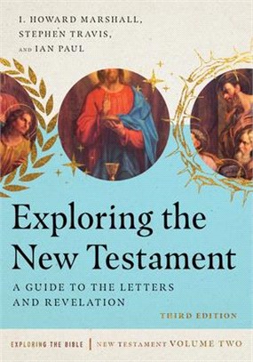 Exploring the New Testament: A Guide to the Letters and Revelation