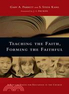 Teaching the Faith, Forming the Faithful ─ A Biblical Vision for Education in the Church