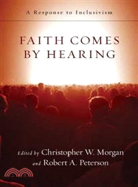Faith Comes by Hearing ─ A Response to Inclusivism