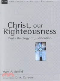 Christ, Our Righteousness ― Paul's Theology of Justification