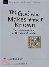The God Who Makes Himself Known ─ The Missionary Heart of the Book of Exodus