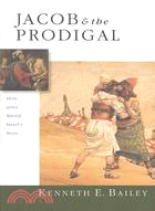 Jacob & the Prodigal ─ How Jesus Retold Israel's Story