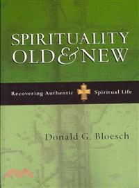 Spirituality Old & New ― Recovering Authentic Spiritual Life