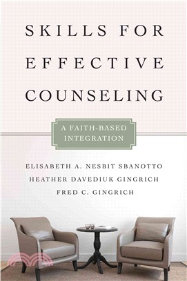 Skills for Effective Counseling ─ A Faith-Based Integration