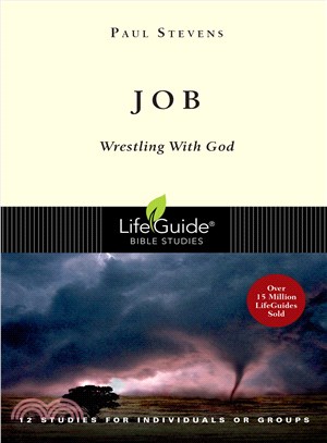 Job ─ Wrestling With God ; 12 Studies for Individuals or Groups