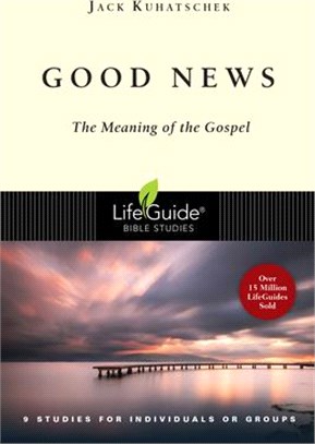 Good News ─ The Meaning of the Gospel