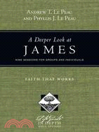 A Deeper Look at James ─ Faith That Works
