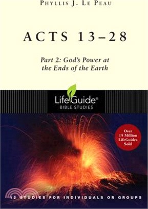 Acts 13-28 ― God's Power at the Ends of the Earth: 12 Studies for Individuals or Groups