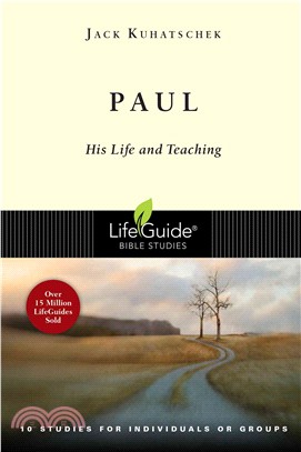 Paul:His Life and Teaching: 10 Studies for Individuals or Groups