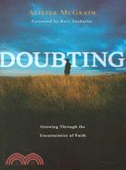 Doubting ─ Growing Through the Uncertainties of Faith