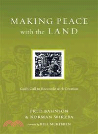 Making Peace With the Land ─ God's Call to Reconcile With Creation