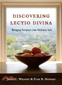 Discovering Lectio Divina ─ Bringing Scripture into Ordinary Life