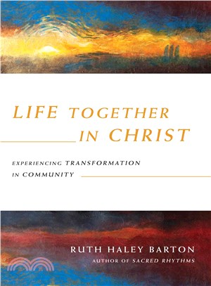 Life Together in Christ ─ Experiencing Transformation in Community