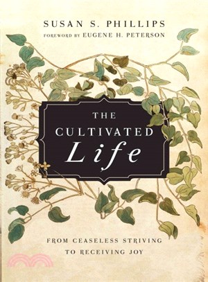 The Cultivated Life ─ From Ceaseless Striving to Receiving Joy