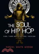 The Soul of Hip Hop ─ Rims, Timbs and a Cultural Theology
