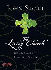 The Living Church ─ Convictions of a Lifelong Pastor