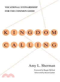 Kingdom Calling ─ Vocational Stewardship for the Common Good