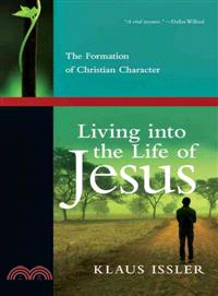 Living into the Life of Jesus ─ The Formation of Christian Character