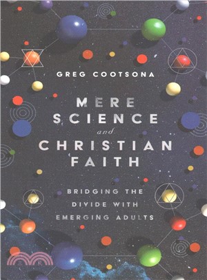 Mere Science and Christian Faith ― Bridging the Divide With Emerging Adults