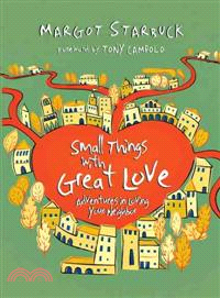 Small Things With Great Love ─ Adventures in Loving Your Neighbor