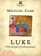 Luke ─ The Gospel of Amazement