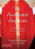 The Accidental Anglican ─ The Surprising Appeal of the Liturgical Church