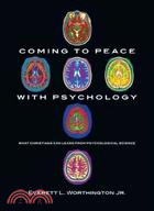 Coming to Peace With Psychology ─ What Christians Can Learn from Psychological Science