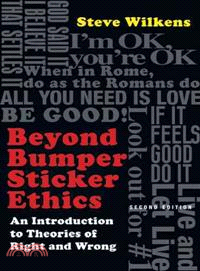 Beyond Bumper Sticker Ethics ─ An Introduction to Theories of Right and Wrong