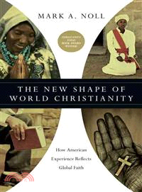 The New Shape of World Christianity ─ How American Experience Reflects Global Faith