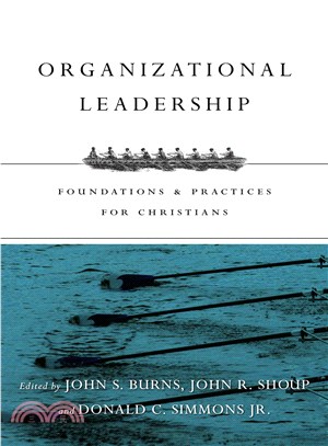 Organizational Leadership ─ Foundations & Practices for Christians