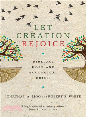 Let Creation Rejoice ─ Biblical Hope and Ecological Crisis