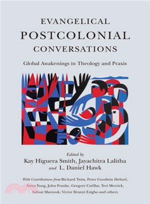Evangelical Postcolonial Conversations ─ Global Awakenings in Theology and Praxis