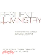 Resilient Ministry ─ What Pastors Told Us About Surviving and Thriving