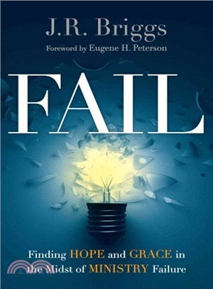 Fail ― Finding Hope and Grace in the Midst of Ministry Failure