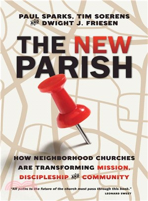 The New Parish ─ How Neighborhood Churches Are Transforming Mission, Discipleship and Community