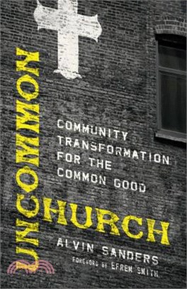 Uncommon Church ― Community Transformation for the Common Good