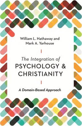 The Integration of Psychology and Christianity: A Domain-Based Approach