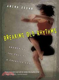 Breaking Old Rhythms—Answering the Call of a Creative God