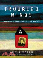 Troubled Minds ─ Mental Illness and the Church's Mission