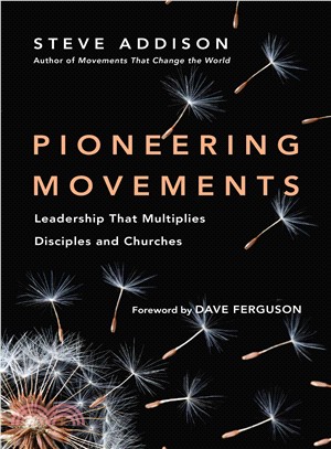 Pioneering Movements ─ Leadership That Multiplies Disciples and Churches