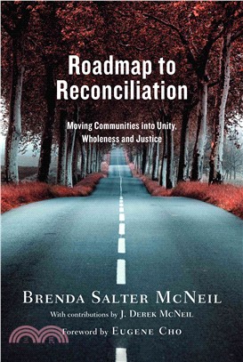 Roadmap to Reconciliation ─ Moving Communities into Unity, Wholeness and Justice