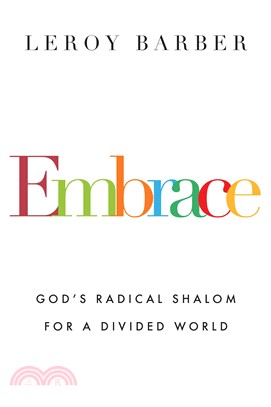 Embrace ─ God's Radical Shalom for a Divided World