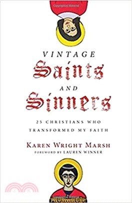 +Vintage Saints and Sinners：25 Christians Who Transformed My Faith