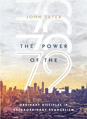 The Power of the 72 ─ Ordinary Disciples in Extraordinary Evangelism