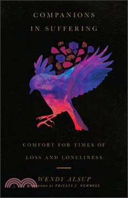 Companions in Suffering ― Comfort for Times of Loss and Loneliness