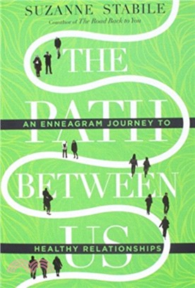 The Path Between Us：An Enneagram Journey to Healthy Relationships